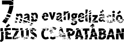 7 nap evangelizáció Jézus csapatában