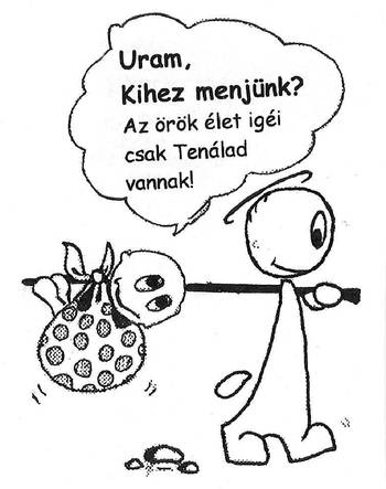 Uram, kihez mennénk?