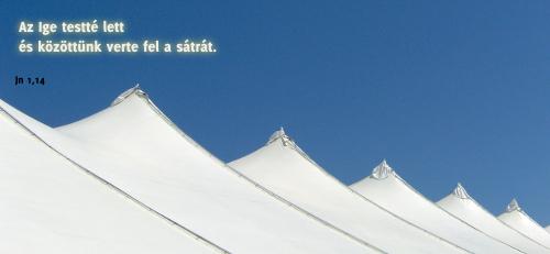 Az Ige testté lett és közöttünk verte fel a sátrát.